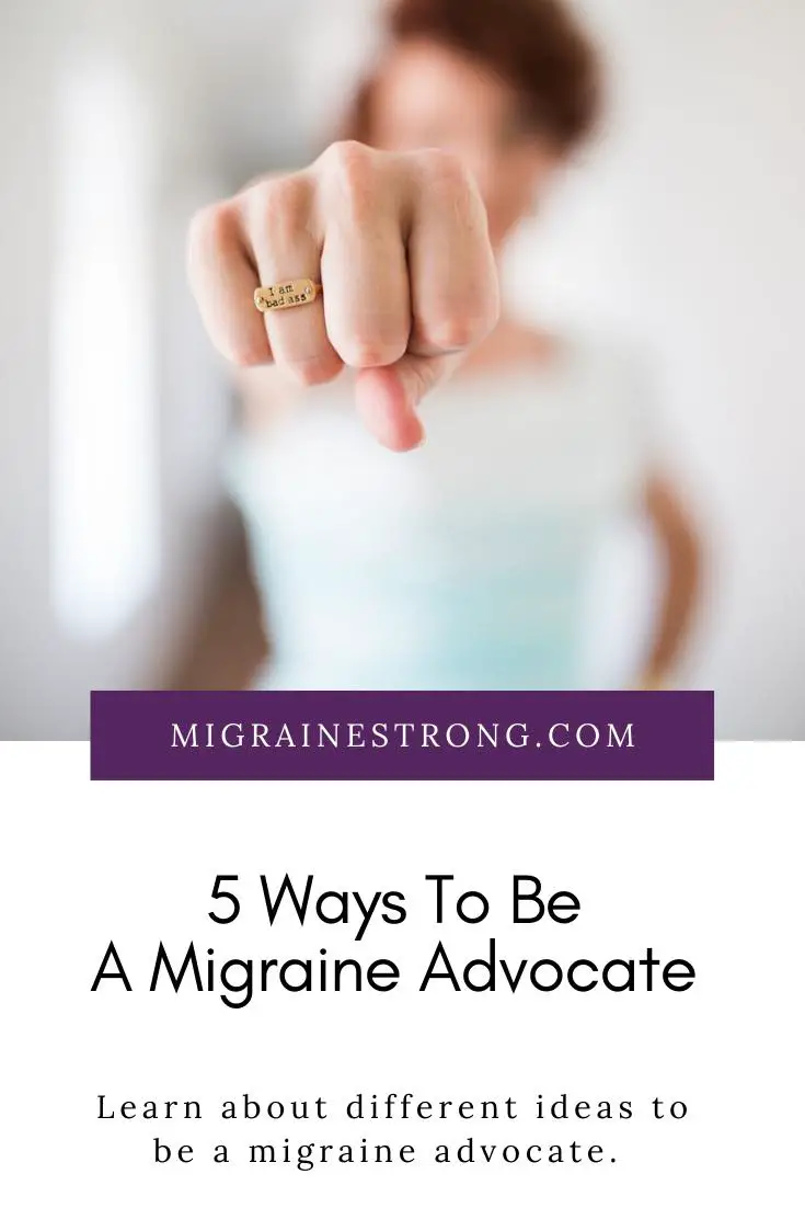 How To Be A Migraine Advocate