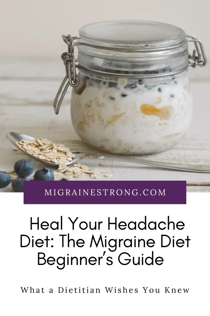 Heal Your Headache Diet: The Migraine Diet Beginner\'s Guide This Dietitian Wishes You Knew