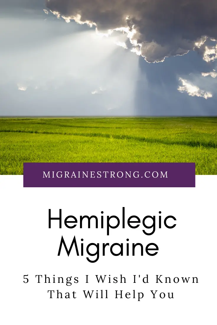Life with Hemiplegic Migraine: 5 Things I Wish I’d Known