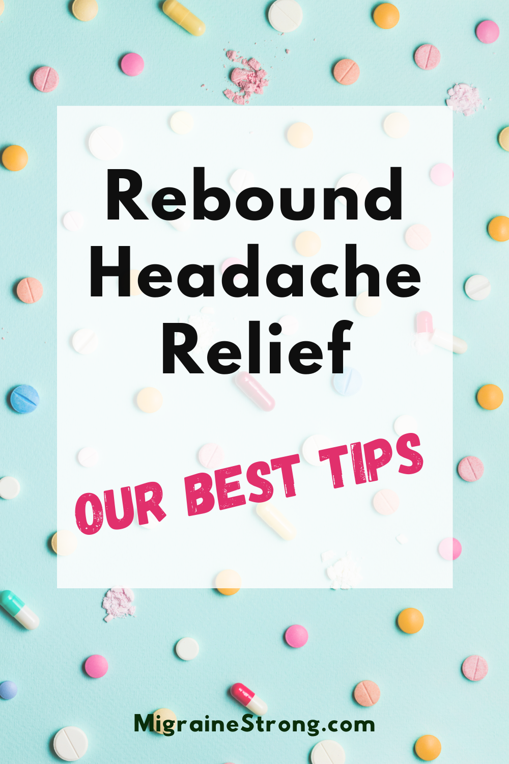 How to Get Rid of Rebound Headaches - Regaining Control