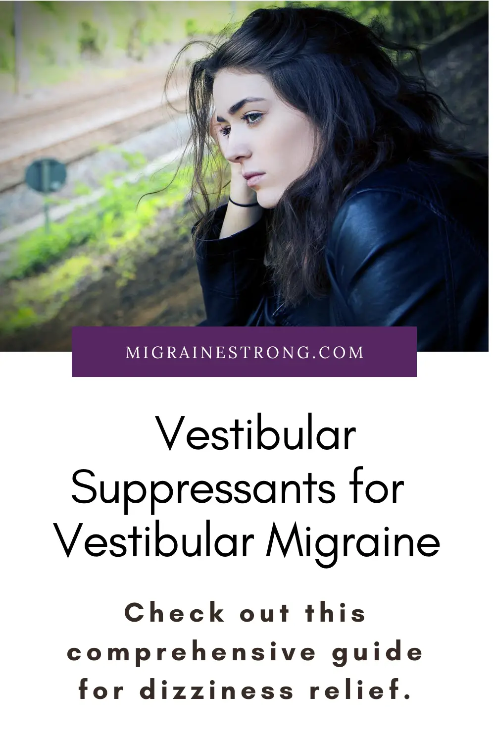 How to Use Vestibular Suppressants to Best Treat Vestibular Migraine