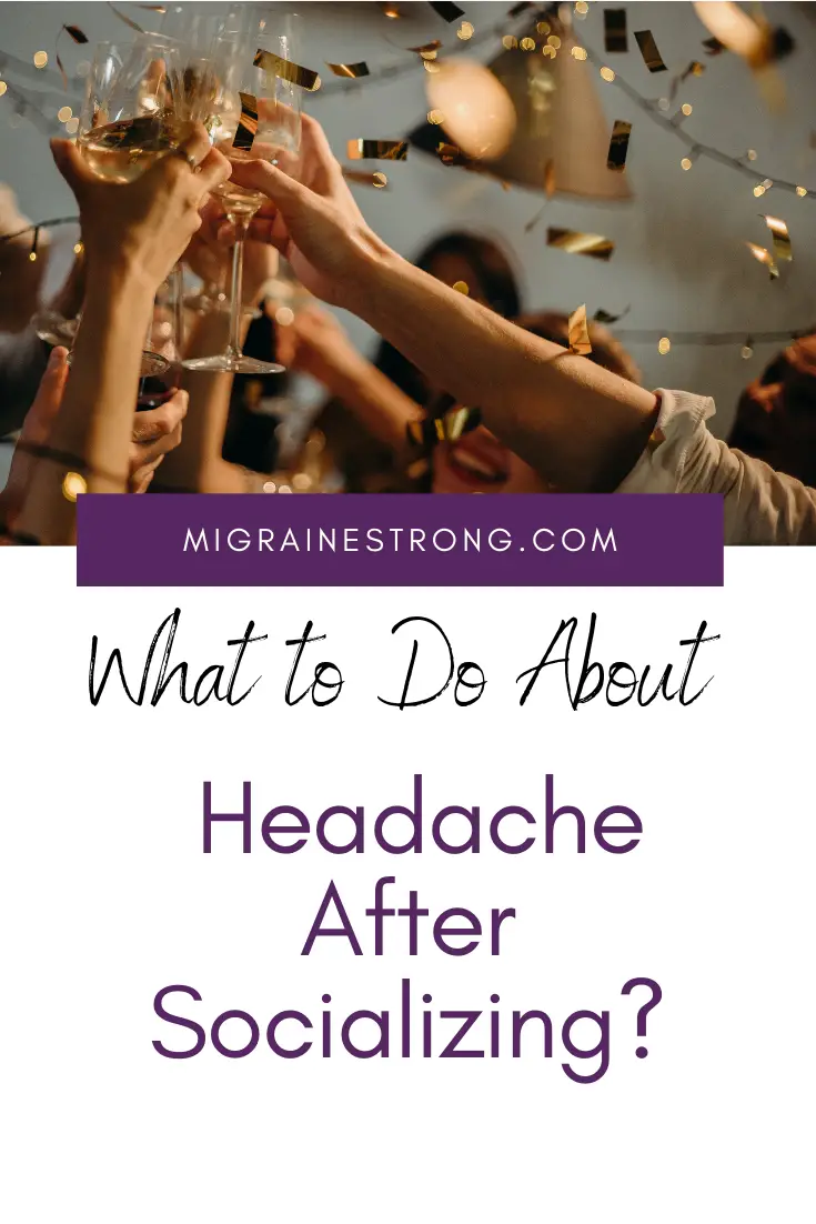 Headache After Socializing - How to Avoid Them and Still Have Fun